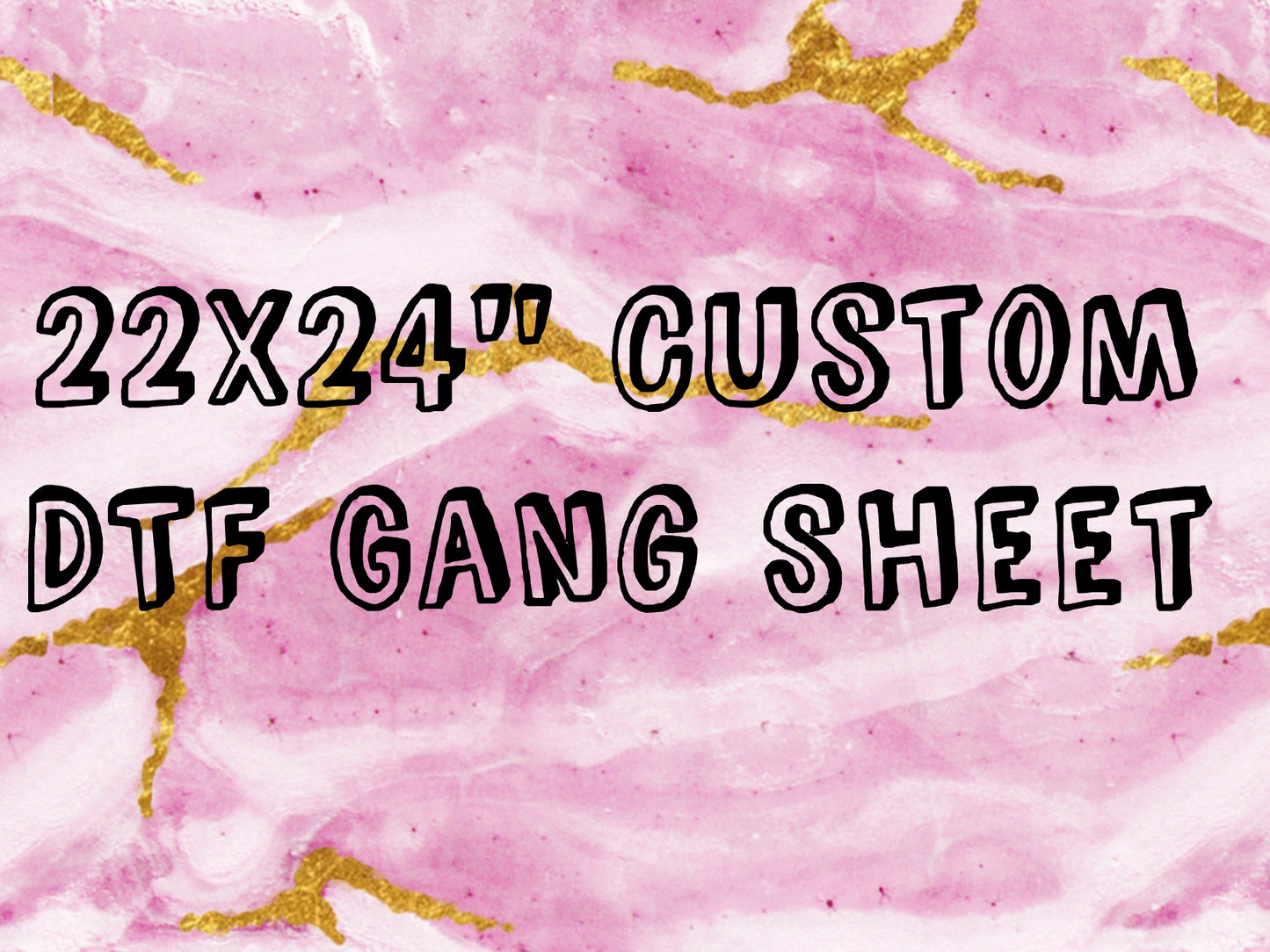 DTF Gang Sheet (22x24in)