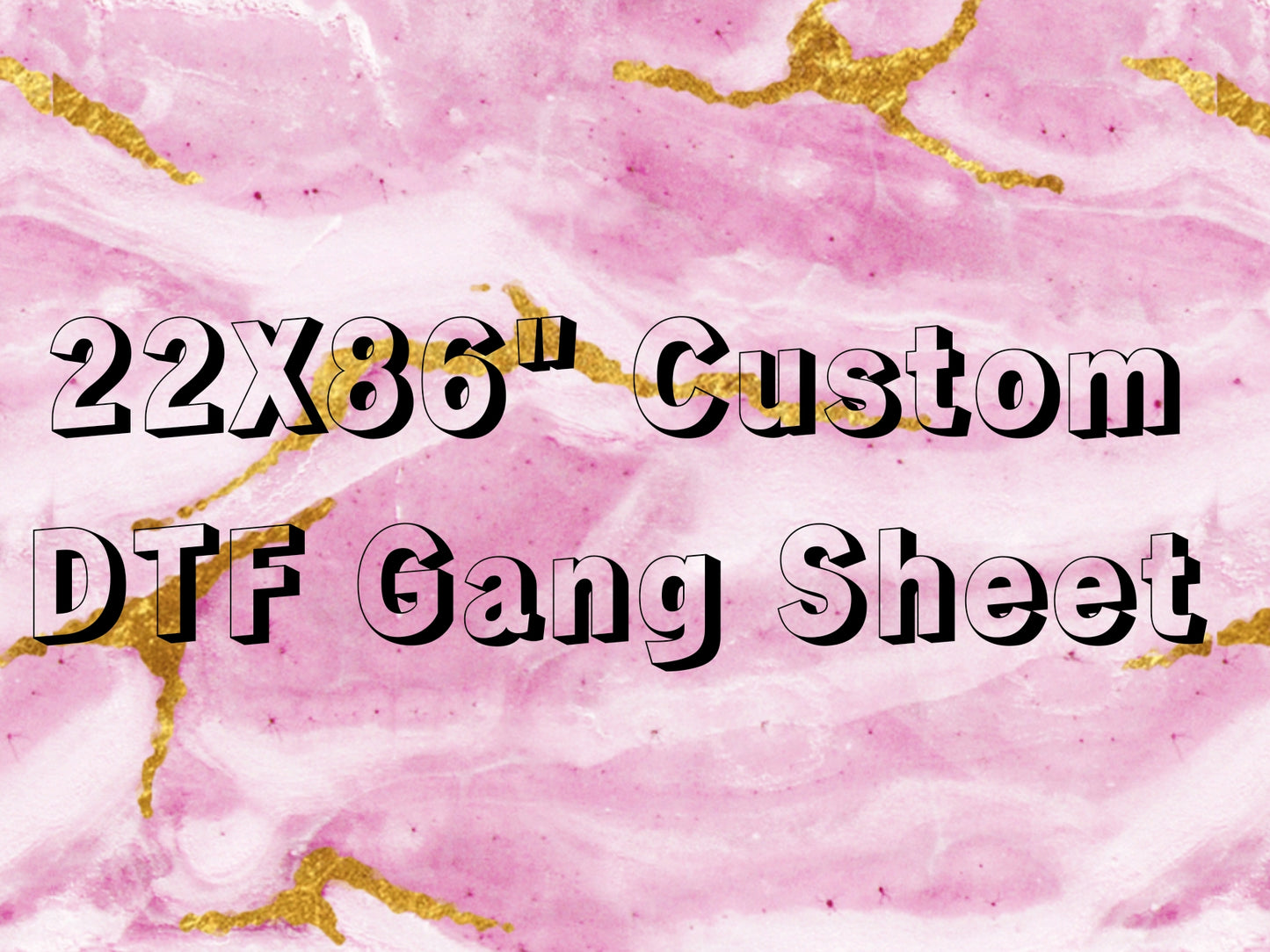 DTF Gang Sheet (22x86in)