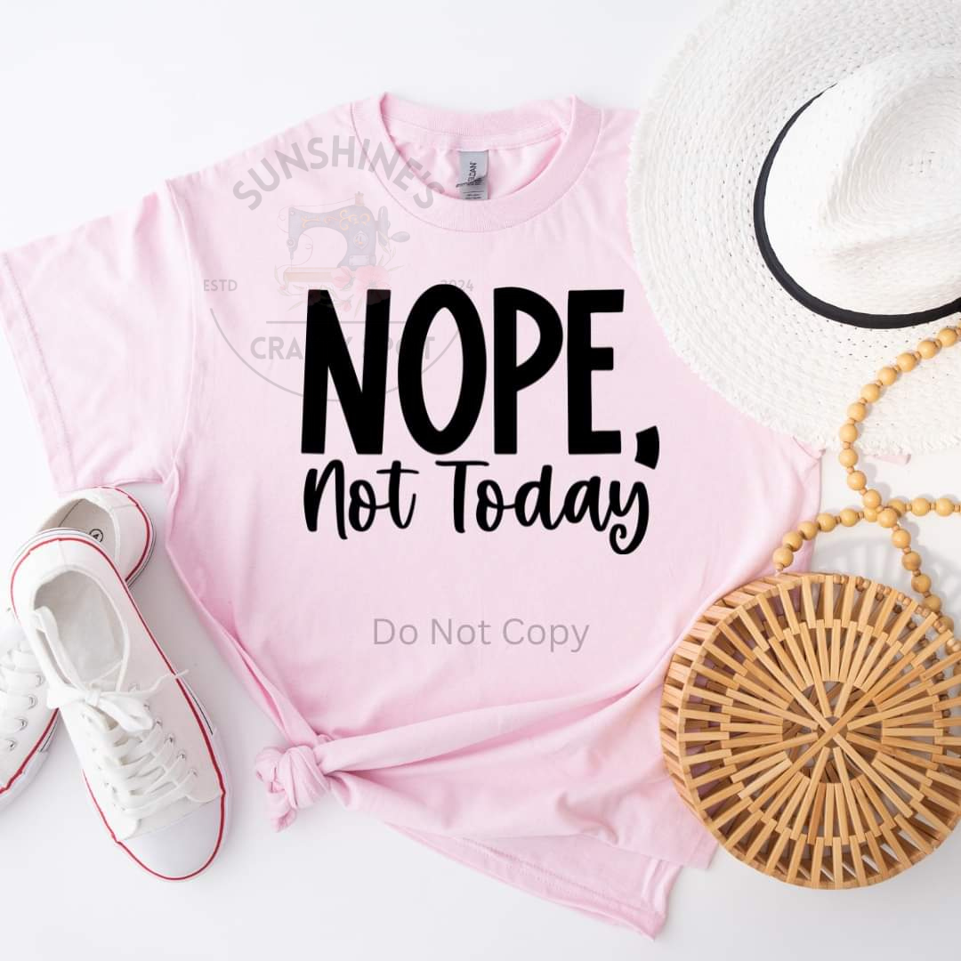 Not today