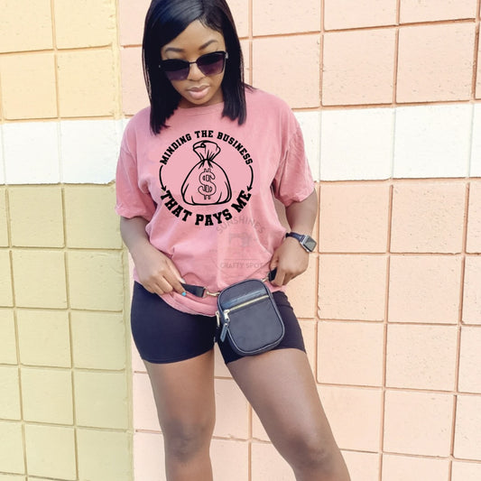 Minding the Business That Pays Me