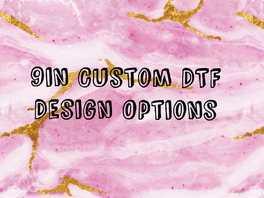 9in Custom DTF Print